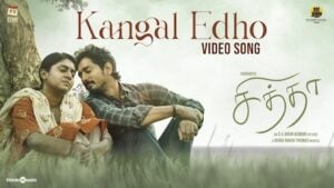 KANGAL EDHO LYRICS – Chithha