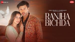 RANJHA BICHDA LYRICS – Stebin Ben