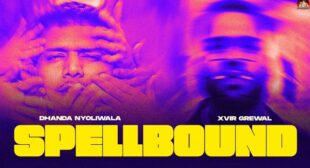 Spellbound Lyrics – Dhanda Nyoliwala