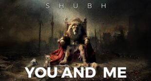 YOU AND ME LYRICS – SHUBH