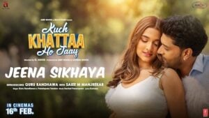 Jeena Sikhaya Lyrics – Kuch Khattaa Ho Jaay