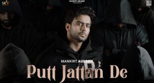 Putt Jattan De Lyrics – Mankirt Aulakh